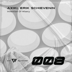 Axiki, Erik Schievenin - Invention Of Misery [Preview]
