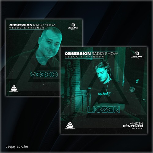 EP22. Veeco & Liozen - Obsession Radio Show  2024.03.08. [deejayradio.hu]