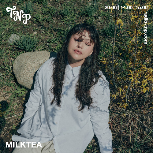 milkteaページ Stream milktea @ Radio TNP 20.06.2026 by Radio Tempo Não Pára