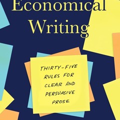 Economical Writing, Third Edition: Thirty-Five Rules for Clear and Persuasive Prose (Chicago Guide
