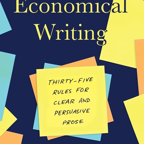Economical Writing, Third Edition: Thirty-Five Rules for Clear and Persuasive Prose (Chicago Guide