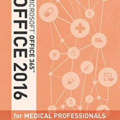 [VIEW] KINDLE ✓ Illustrated Microsoft Office 365 & Office 2016 for Medical Profession