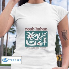 Noah Kahan We'll All Be Here Forever Stick Season Strafford Vermont Tour 2024 Shirt