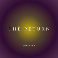 The Return