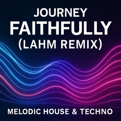 Faithfully (Lahm Remix)