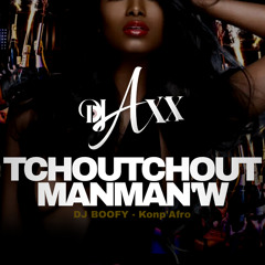 Dj Axx - Tchoutchout Manman'w