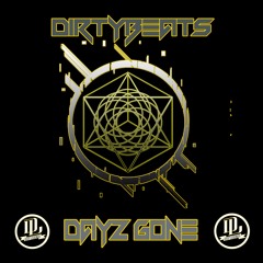 DirtyBeats - Dayz Gone