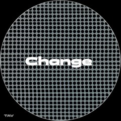 DLR Premiere: TAV - Change [Self-Release]