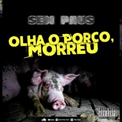 O Porco Morreu