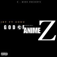 GOD OF ANIME Z - JBY FT GOKU ( OFFICIAL AUDIO )