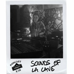 Podcast CDL #38 - Sounds Of La Cave