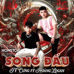 NST - SONG ĐẤU - Tý Cưng Ft Hoàng Logan