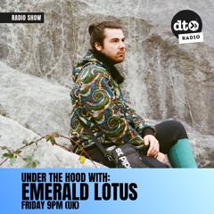 Under the Hood (with Emerald Lotus) #010 [27-6-25]