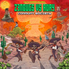 Z3NBUGS VS ADAY - CORRUPT SOCIETY EP MINIMIX