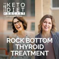 #256 Rock Bottom Thyroid Treatment with Tiffany Flaten