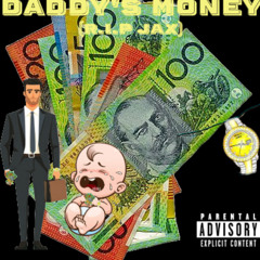 Daddy's Money (R.I.P Jax)