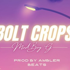 MAD BOY G - Bolt Crops x Ambler Beats