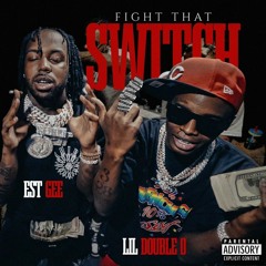 Lil Double 0 & EST Gee — Fight That Switch (Walk)
