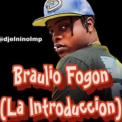 DJ El Nino Presenta Braulio Fogon (La Introduccion)