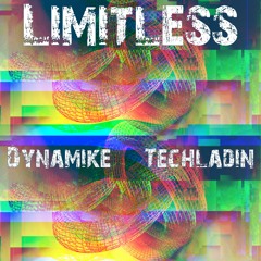 Limitless - Dynamike & Techladin