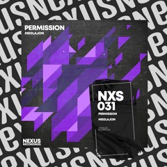 Meglajon - Permission [Nexus Recordings]