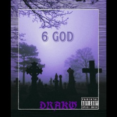 6 GOD (PROD. BY CURTES)