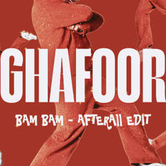 AFTERAll - Ghafoor (Bam Bam Edit) | AFTRHRS Sessions