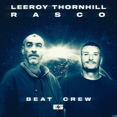 Leeroy Thornhill & Rasco - Beat Crew (Original Mix)