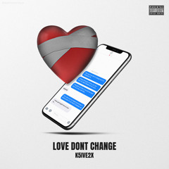 Love Don’t Change (Official Audio)