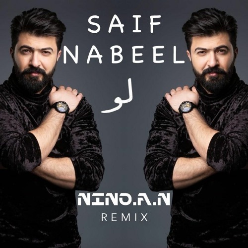 SAIF NABEEL - LOO - NINO.A.N REMIX