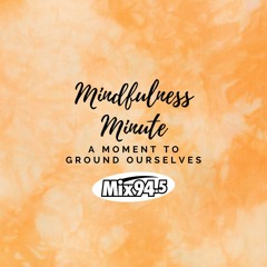 Mindfulness Minute - Back To The Basics