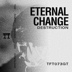 Eternal Change - Destruction