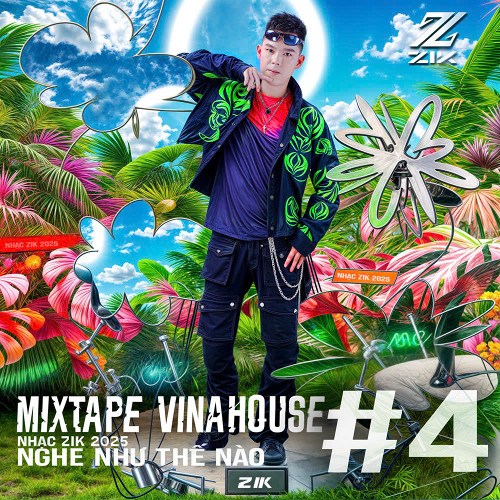 Nhạc ZIK 2025 Nghe Như Thế Nào #4