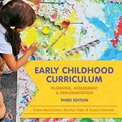 download PDF 💓 Early Childhood Curriculum: Planning, Assessment and Implementation b