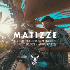 Matizze Live At Scorpios, Mykonos Sunset DJ Set(August 2022)