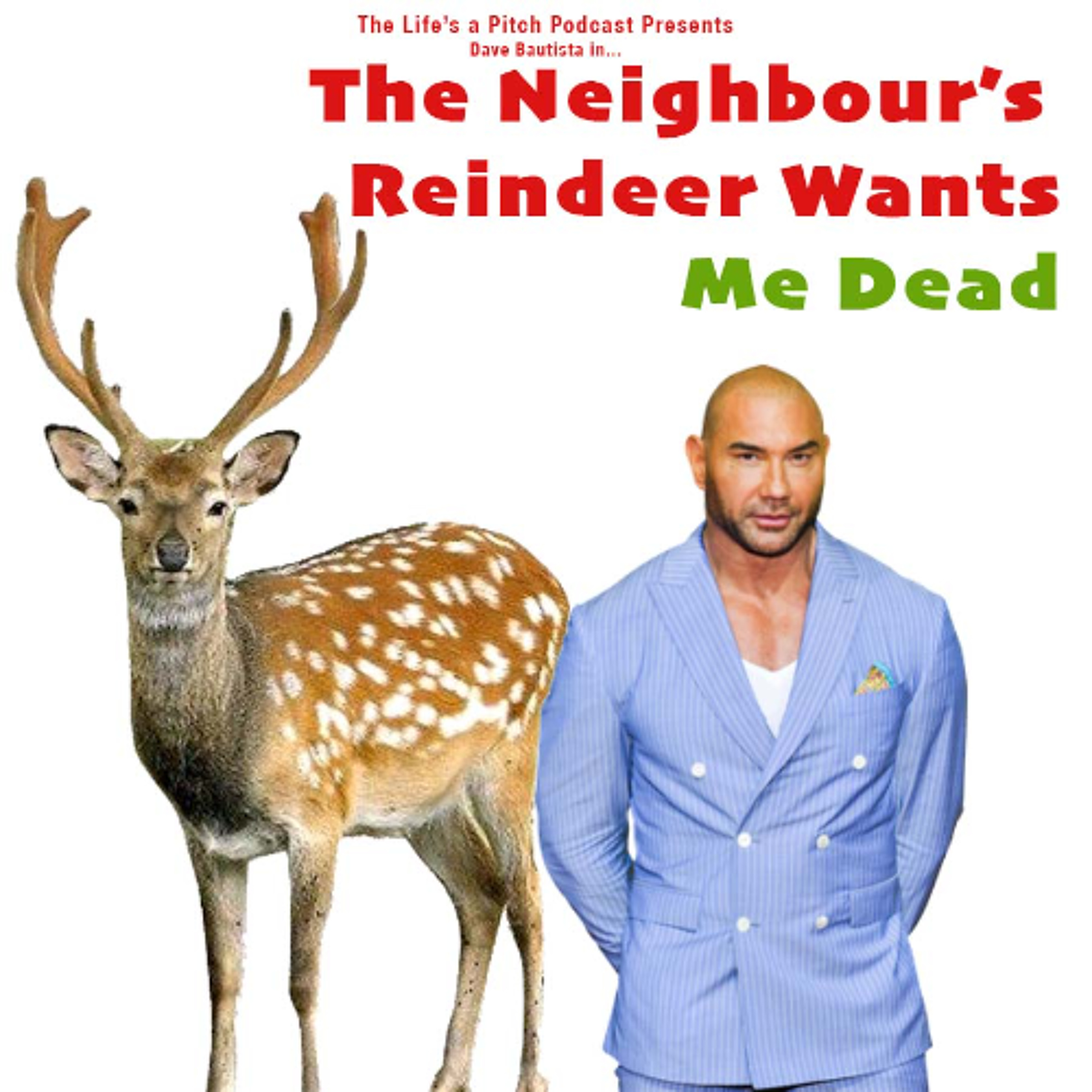 Episode 545: My Neighbour's Reindeer Wants Me Dead (With Dave Bulmer)