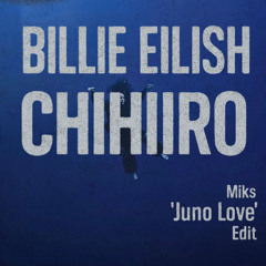 Billie Eilish - Chihiro x Juno Love (Miks 'Juno Love' Edit)