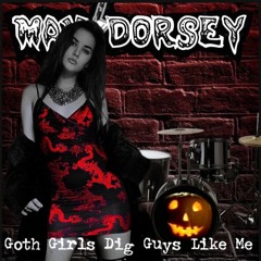 Goth Ladies Dig Guys Like Me (Demo)
