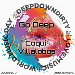 Go Deeper (Into The Darkness Mix) - Coqui Villalobos ft Maya  - DeepDownDirty