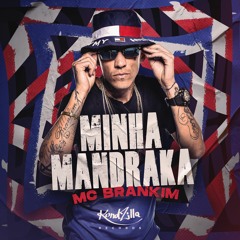 MC Brankim - Minha Mandraka