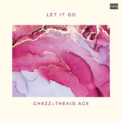 Let It Go ft thekidACE