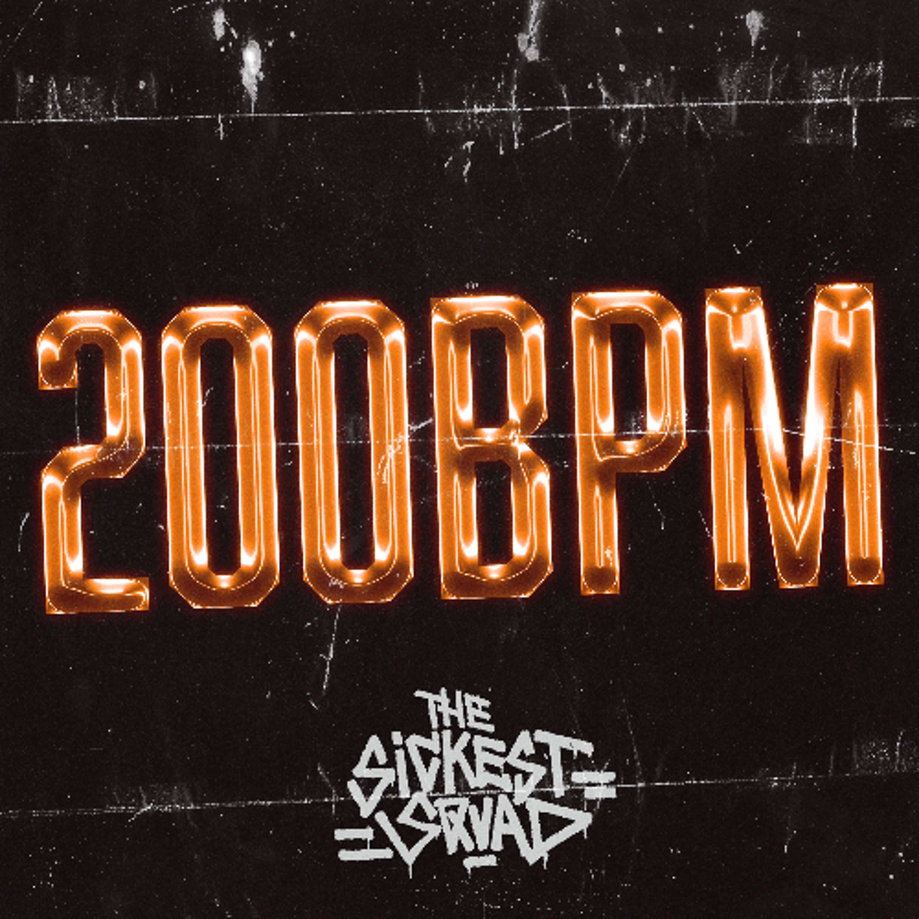 The Sickest Squad - 200BPM