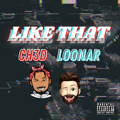 Like That - Ch3d ft. Loonar