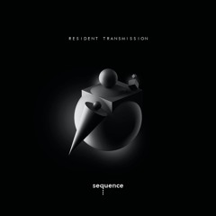 sequence music presents - resident transmission - february 2022