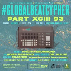 #GlobalBeatCypher XCIII (93) Sample Pack Curated By MurdaMegz