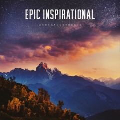 Epic Inspirational - Cinematic Motivational Background Music Instrumental (FREE DOWNLOAD)