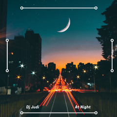 Dj Judi - At Night