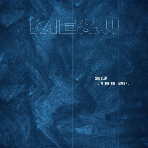 ME&U (feat. Midnight Moon.)