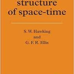 [View] EPUB 📰 The Large Scale Structure of Space-Time (Cambridge Monographs on Mathe