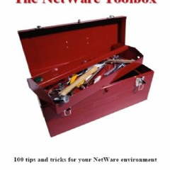 Download⚡(PDF)❤ The NetWare Toolbox: 100 Tips and Tricks for Your NetWare Environment